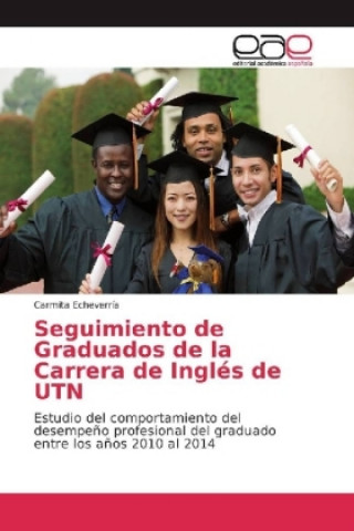 Kniha Seguimiento de Graduados de la Carrera de Inglés de UTN Carmita Echeverría