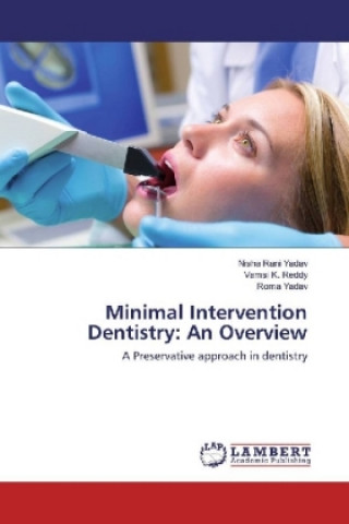 Kniha Minimal Intervention Dentistry: An Overview Nisha Rani Yadav