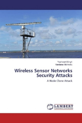 Książka Wireless Sensor Networks Security Attacks Yashwant Singh