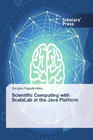 Libro Scientific Computing with ScalaLab at the Java Platform Stergios Papadimitriou