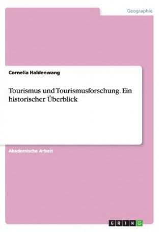Carte Tourismus und Tourismusforschung. Ein historischer UEberblick Cornelia Haldenwang