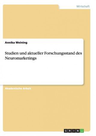 Kniha Studien und aktueller Forschungsstand des Neuromarketings Annika Weining