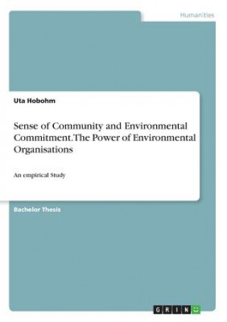 Kniha Sense of Community and Environmental Commitment. The Power of Environmental Organisations Uta Hobohm