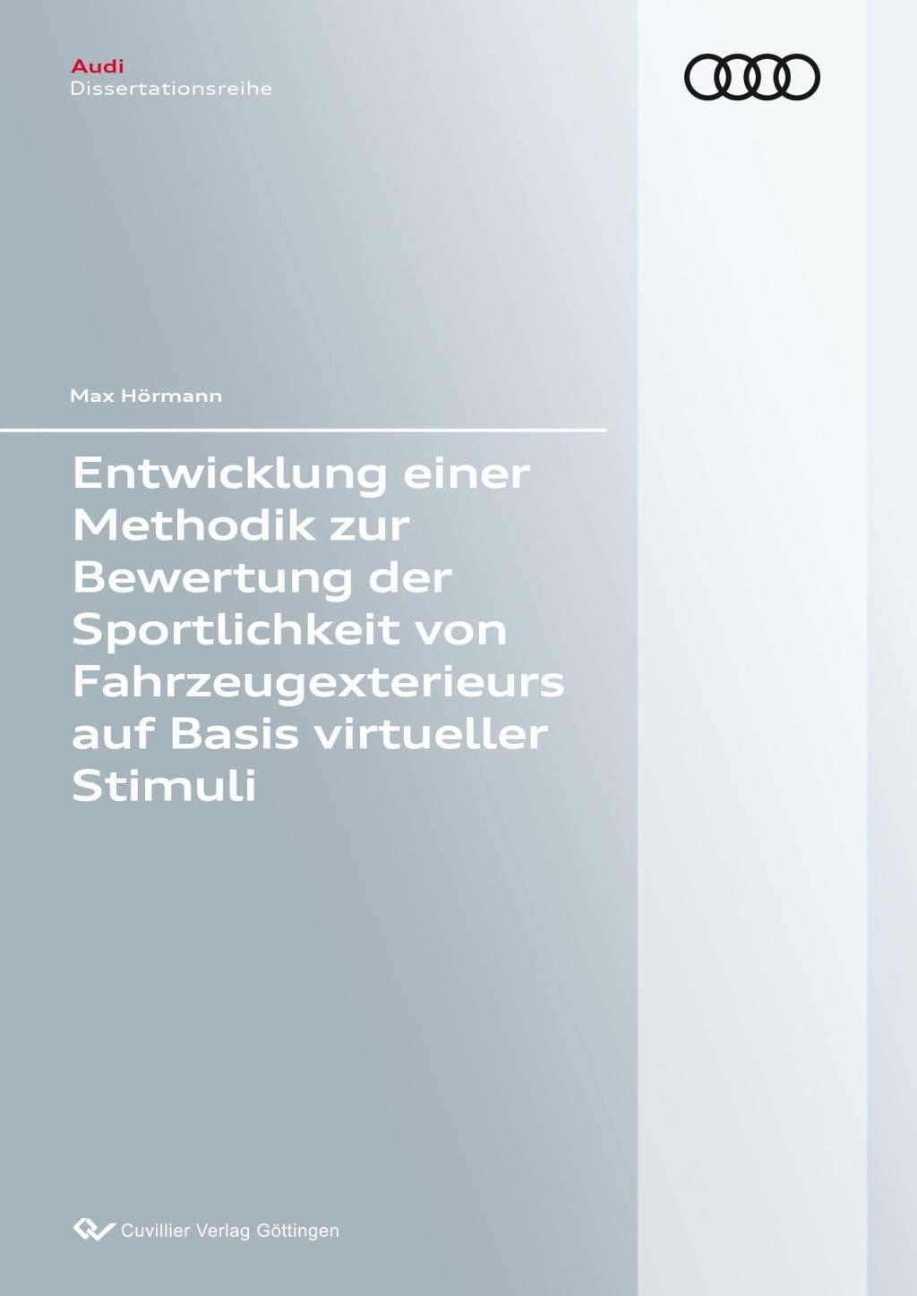 Kniha Entwicklung einer Methodik zur Bewertung der Sportlichkeit von Fahrzeugexterieurs auf Basis virtueller Stimuli Max Hörmann