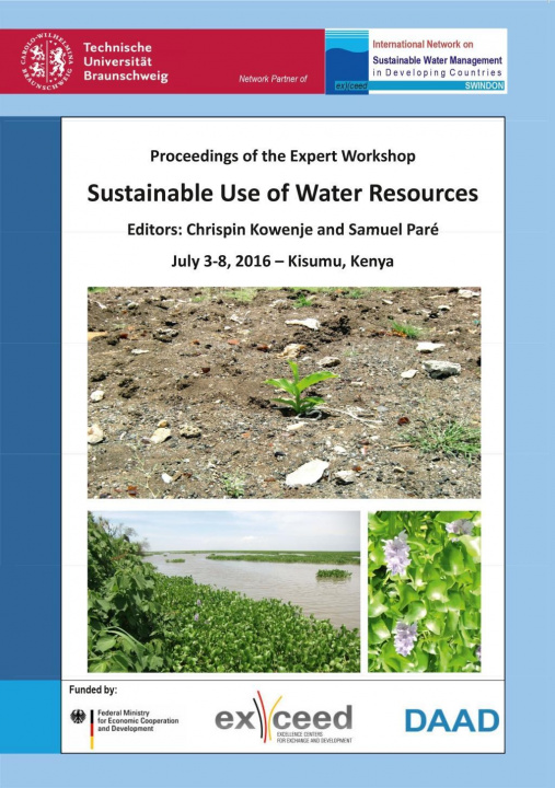 Knjiga Sustainable Use of Water Resources. Proceedings of the Expert Workshop, July 3-8, 2016 ? Kisumu, Kenya Müfit Bahadir