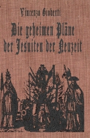 Knjiga Die geheimen Pläne der Jesuiten der Neuzeit Vincenzo Gioberti