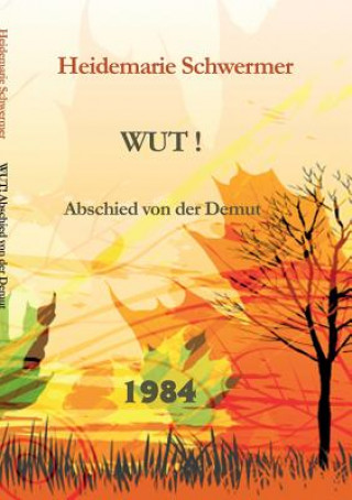 Könyv Wut! Heidemarie Schwermer