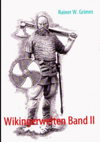 Książka Wikingerwelten Band II Rainer W. Grimm