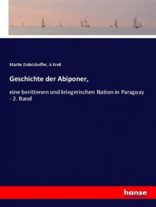 Książka Geschichte der Abiponer, Martin Dobrizhoffer