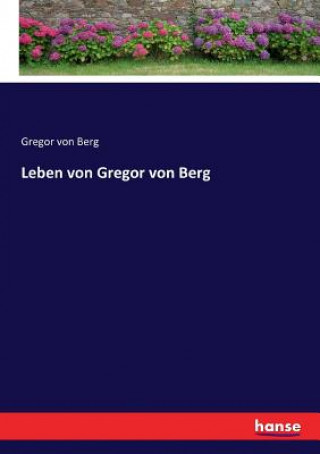 Kniha Leben von Gregor von Berg Gregor von Berg