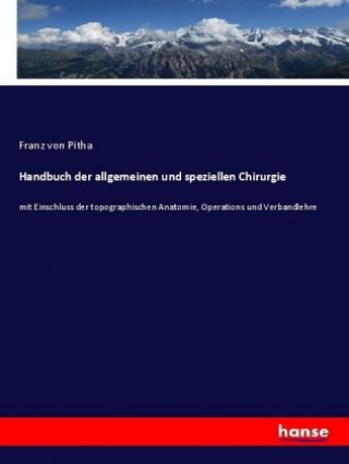 Kniha Handbuch der allgemeinen und speziellen Chirurgie Franz von Pitha