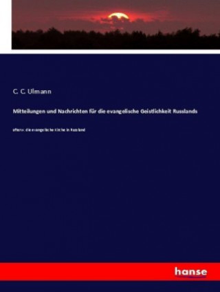 Carte Mitteilungen und Nachrichten fur die evangelische Geistlichkeit Russlands C. C. Ulmann