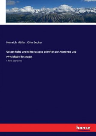 Kniha Gesammelte und hinterlassene Schriften zur Anatomie und Physiologie des Auges Heinrich Müller