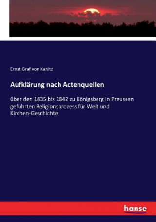 Kniha Aufklarung nach Actenquellen Ernst Graf von Kanitz