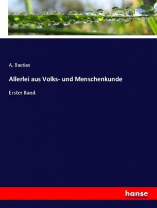 Buch Allerlei aus Volks- und Menschenkunde A. Bastian