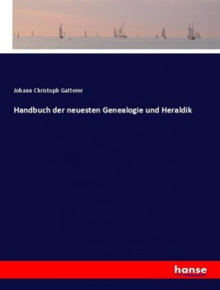 Książka Handbuch der neuesten Genealogie und Heraldik Johann Christoph Gatterer