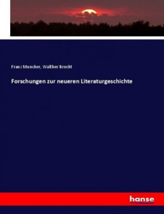 Carte Forschungen zur neueren Literaturgeschichte Franz Muncker