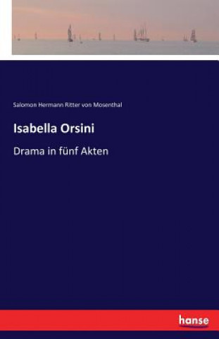 Kniha Isabella Orsini Salomon Hermann Ritter Von Mosenthal