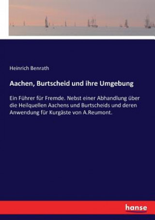 Carte Aachen, Burtscheid und ihre Umgebung Heinrich Benrath
