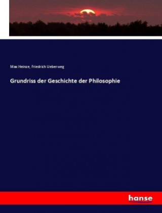 Książka Grundriss der Geschichte der Philosophie Friedrich Ueberweg