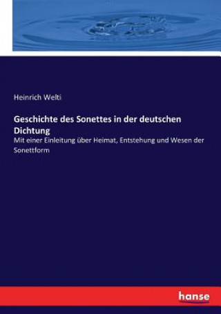 Kniha Geschichte des Sonettes in der deutschen Dichtung Heinrich Welti