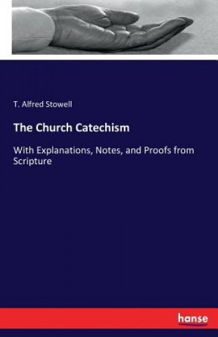 Boek Church Catechism T. Alfred Stowell