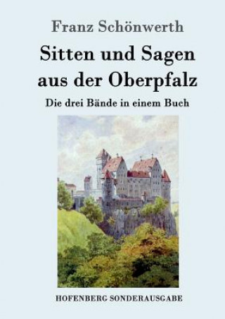 Carte Sitten und Sagen aus der Oberpfalz Franz Schönwerth