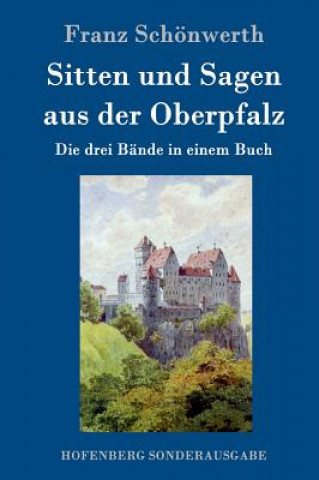 Carte Sitten und Sagen aus der Oberpfalz Franz Schönwerth