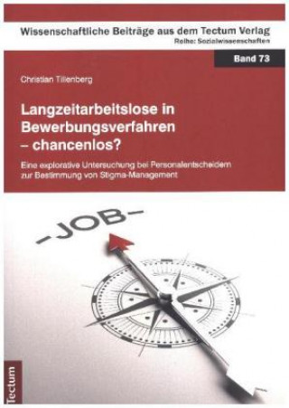 Könyv Langzeitarbeitslose in Bewerbungsverfahren - chancenlos? Christian Tillenberg