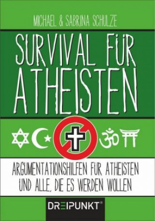 Книга Survival für Atheisten Michael Schulze