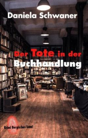 Kniha Der Tote in der Buchhandlung Daniela Schwaner