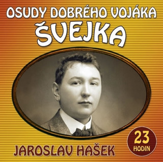 Аудио Osudy dobrého vojáka Švejka Jaroslav Hašek