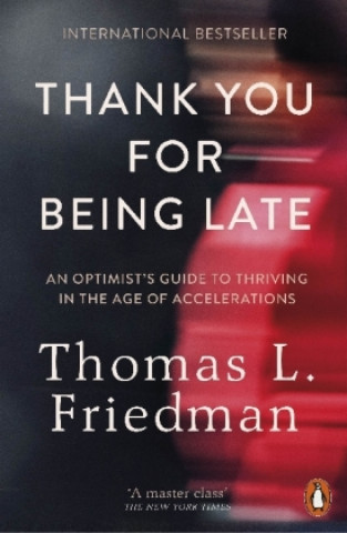 Könyv Thank You for Being Late Thomas L. Friedman
