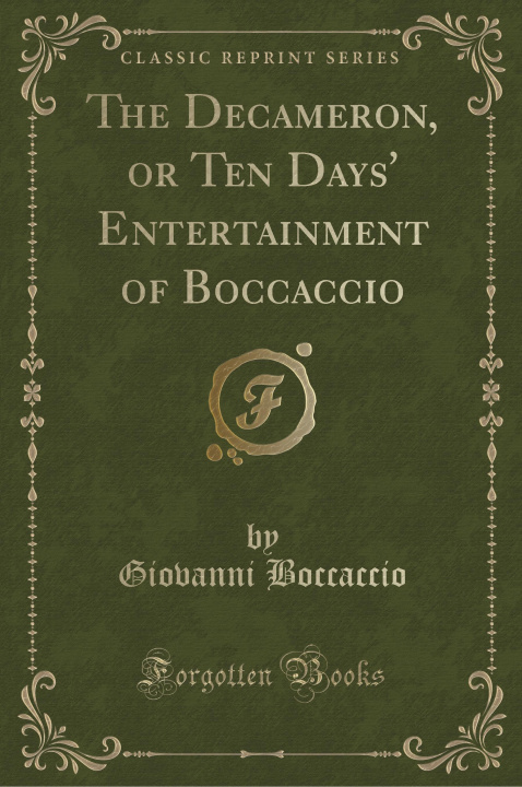 Libro The Decameron, or Ten Days' Entertainment of Boccaccio (Classic Reprint) Giovanni Boccaccio