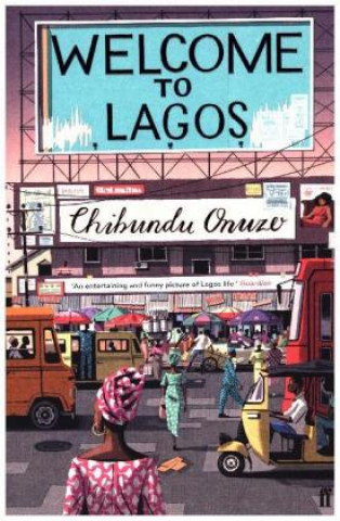 Könyv Welcome to Lagos Chibundu Onuzo