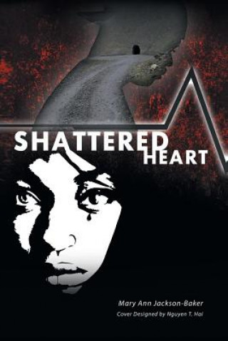 Kniha Shattered Heart Mary Ann Jackson-Baker