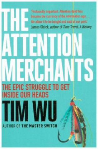 Kniha Attention Merchants Tim Wu