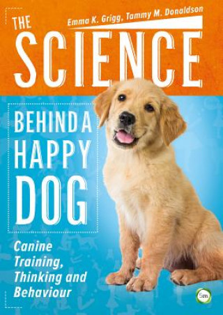 Książka Science Behind a Happy Dog Emma Grigg