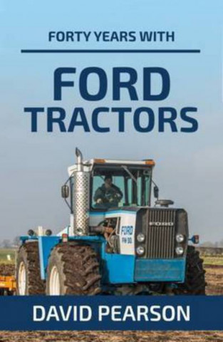 Könyv Forty Years with Ford Tractors David Pearson