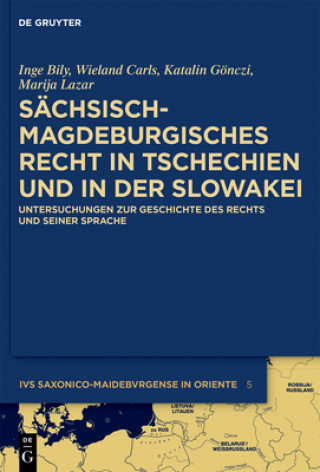 Kniha Sächsisch-magdeburgisches Recht in Tschechien und in der Slowakei Inge Bily