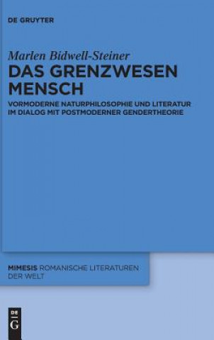 Kniha Das Grenzwesen Mensch Marlen Bidwell-Steiner