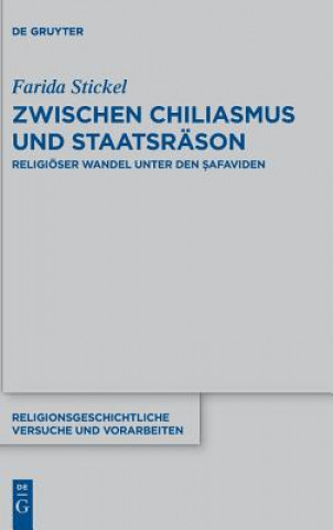 Kniha Zwischen Chiliasmus und Staatsrason Farida Stickel