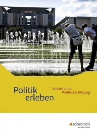 Książka Politik erleben - Sozialkunde - Politische Bildung - Ausgabe B - Neubearbeitung 