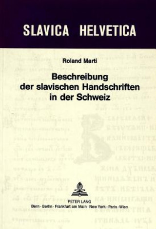 Książka Beschreibung der slavischen Handschriften in der Schweiz Roland Marti