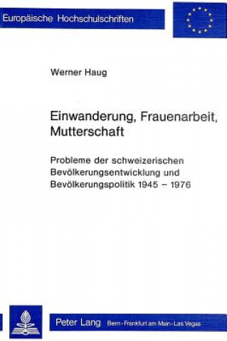 Kniha Einwanderung, Frauenarbeit, Mutterschaft Werner Haug