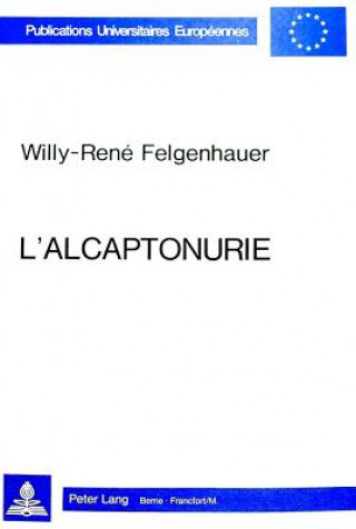Könyv L'alcaptonurie Willy-René Felgenhauer
