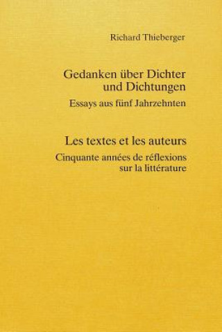 Kniha Gedanken ueber Dichter und Dichtungen- Les textes et les auteurs Richard Thieberger