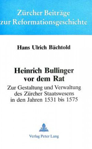 Knjiga Heinrich Bullinger vor dem Rat E. Bächtold