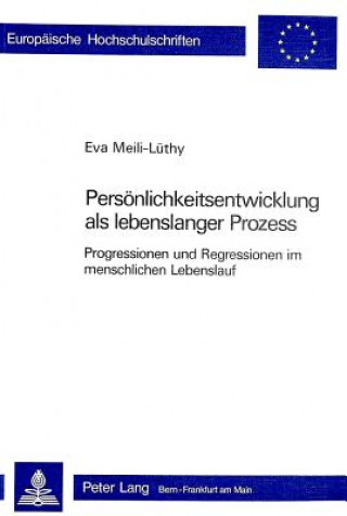 Könyv Persoenlichkeitsentwicklung ALS Lebenslanger Prozess Eva Meili-Lüthy