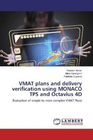 Book VMAT plans and delivery verification using MONACO TPS and Octavius 4D Hossein Aslian
